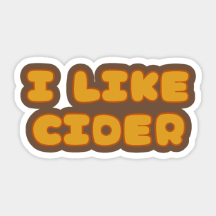 I LIKE Cider. In A Retro Vintage Pop Font Style Sticker